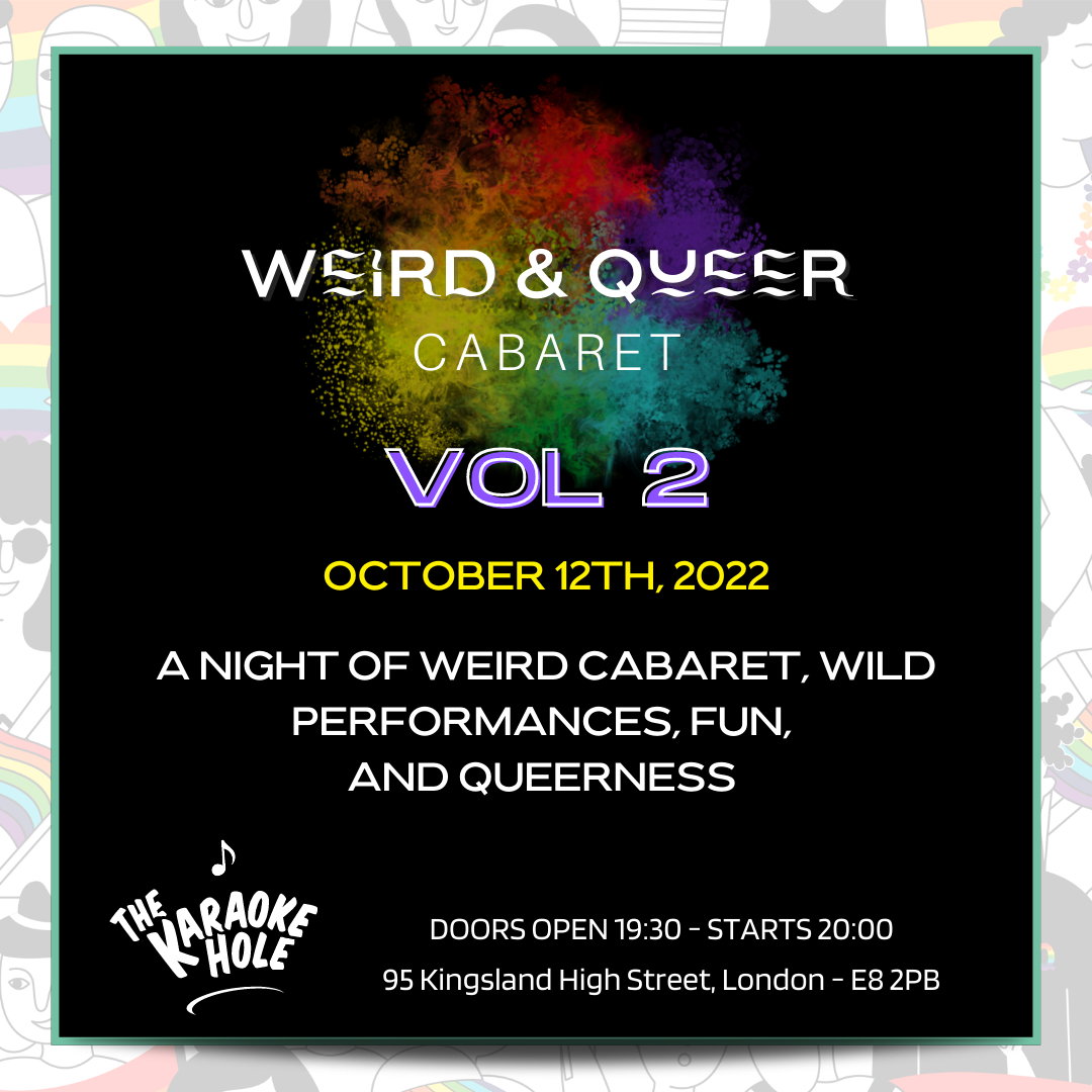 Weird And Queer Cabaret Vol 2 Tickets Wednesday 12th October 2022