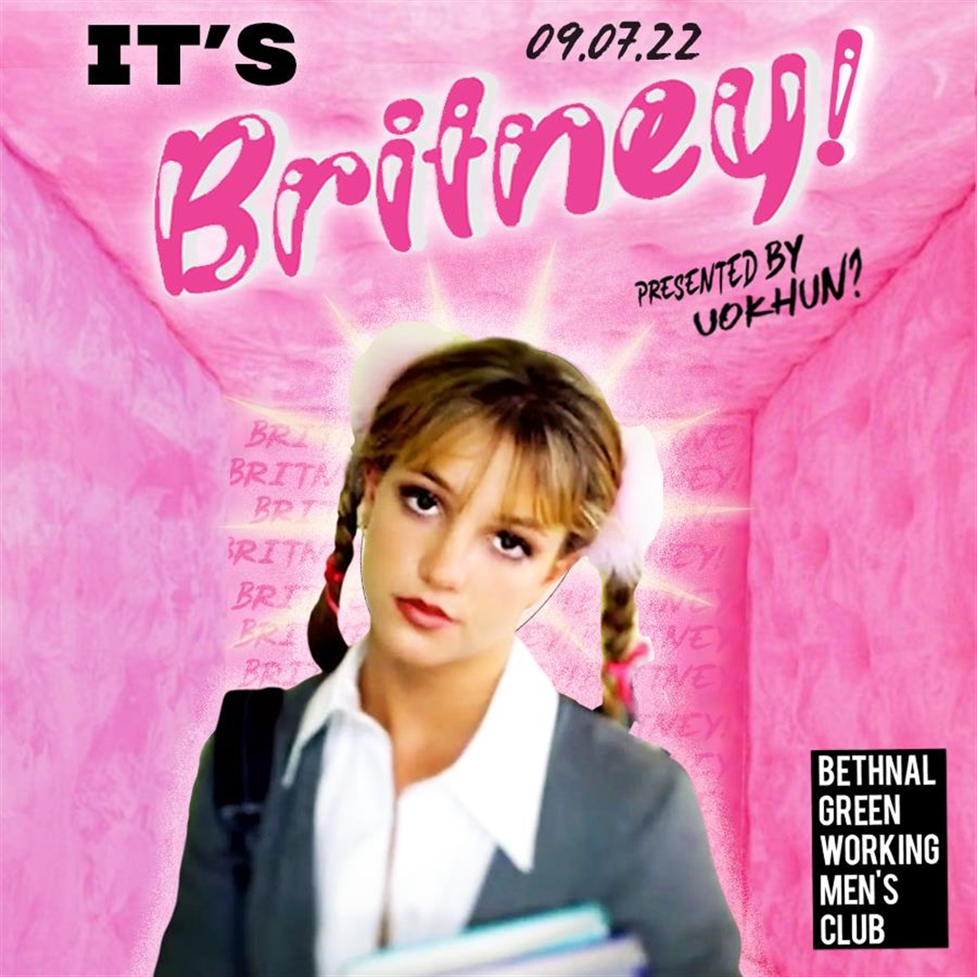 IT'S BRITNEY B!TCH Tickets | Saturday 9th July 2022 @ Bethnal Green ...