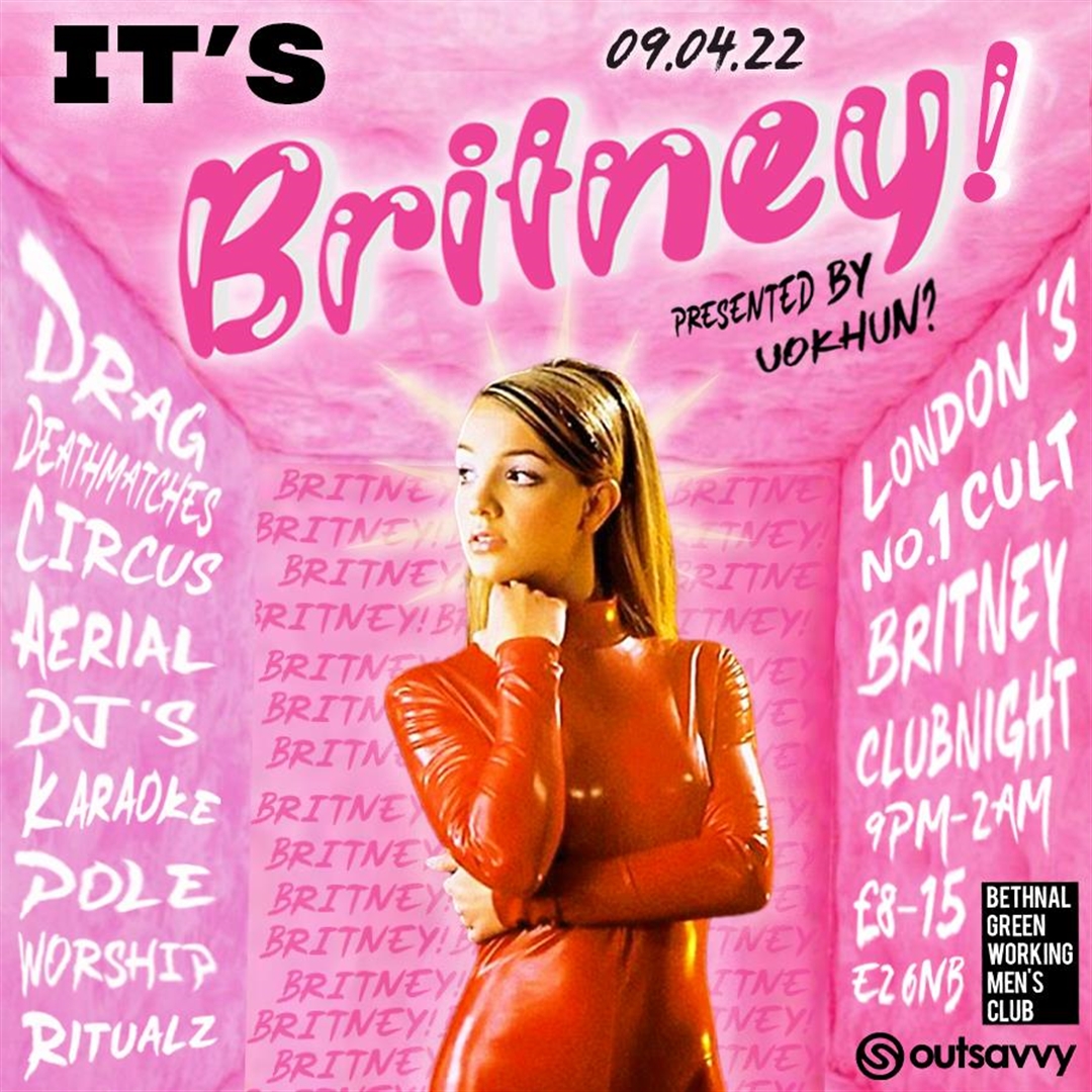 Its Britney Btch Tickets Saturday 9th April 2022 Bethnal Green Working Mens Club London
