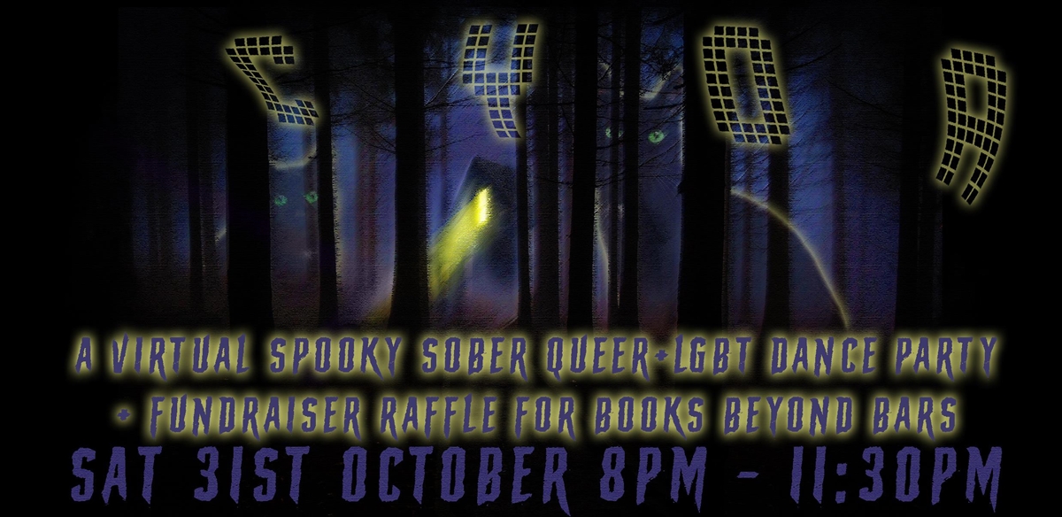 CYOA! Spooky Sober Queer+LGBT Dance Party with Raffle for Beyond Bars UK! tickets