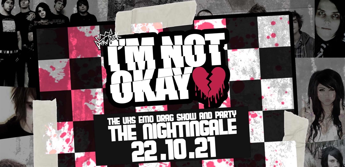 I'm Not Okay! Emo drag show & party is BACK! tickets