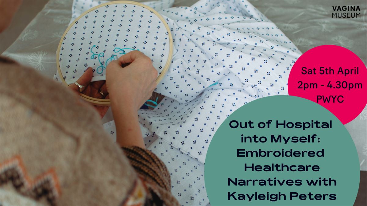 Out of Hospital into Myself: Embroidered Healthcare Narratives  tickets