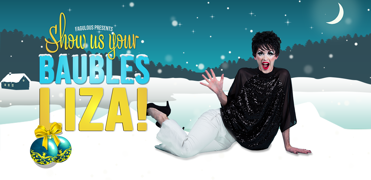 Show Us Your Baubles Liza! tickets