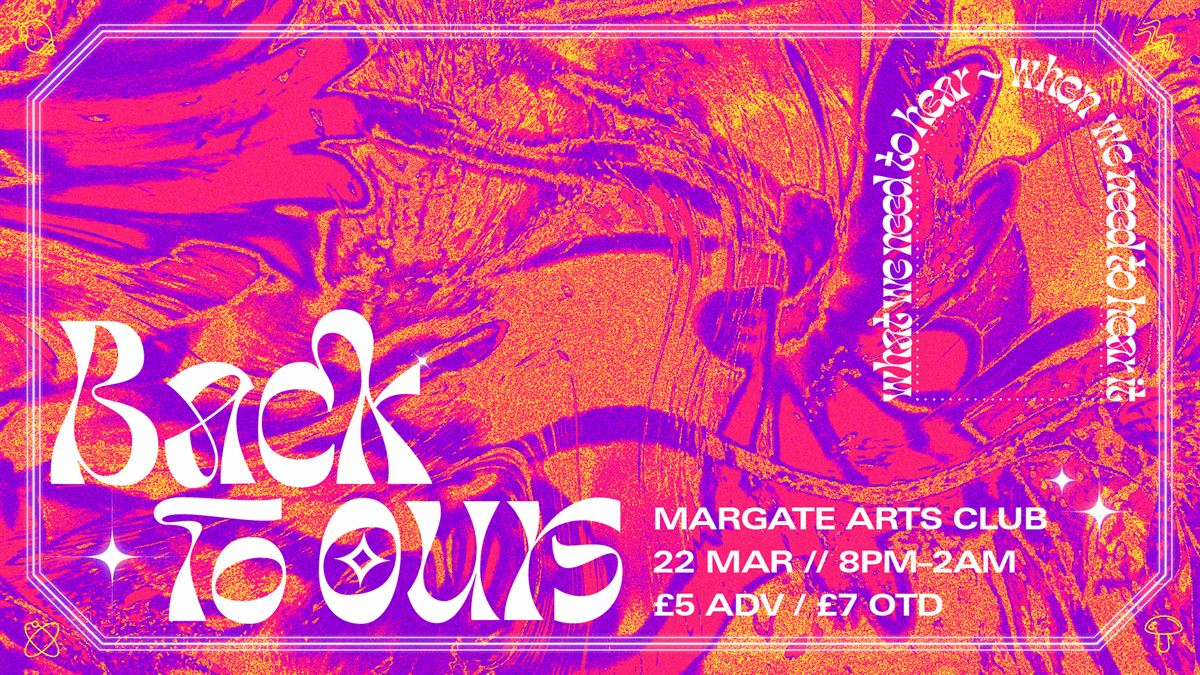 Back to Ours Margate: Spring '25 tickets