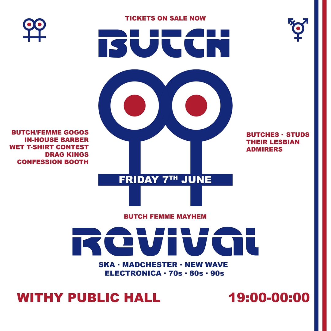 Butch Revival Tickets | Friday 7th June 2024 @ Withington Public Hall  Institute, Manchester | Tickets Off Sale | OutSavvy