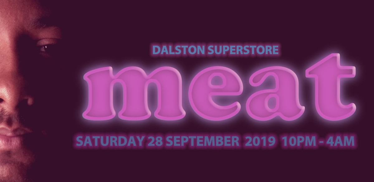 Meat Dalston Superstore Birthday Edition - Q-Jump Tickets tickets