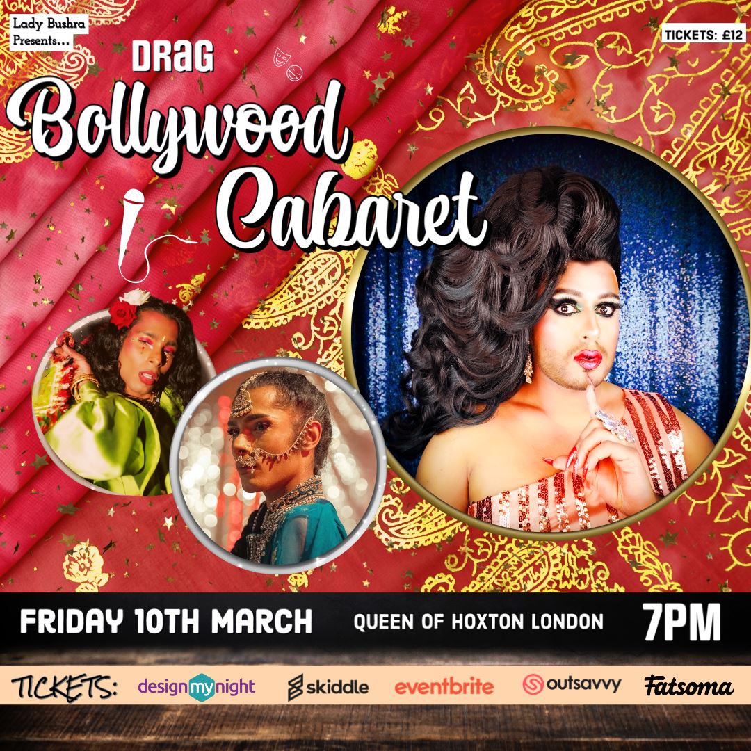 Drag Bollywood Cabaret Tickets | Friday 10th March 2023 @ Queen of ...