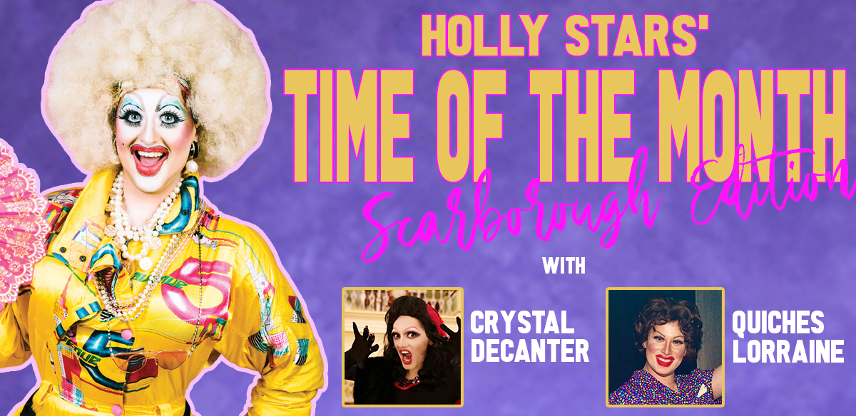 Holly Stars' Time of the Month: Scarborough Edition tickets