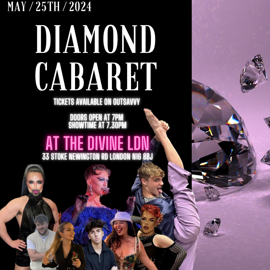 Diamond Cabaret @thedivineldn Tickets | Saturday 25th May 2024 @ The  Divine, London | Tickets Off Sale | OutSavvy