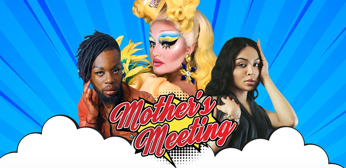 Mother's Meeting: Victoria Scone (Rupaul's Drag Race UK), Alexis Meshida, Miss Terri Boxx tickets