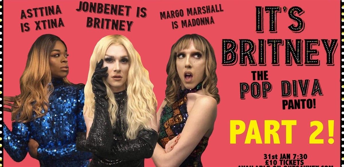 IT'S BRITNEY (AGAIN!) - A Pop Diva Panto tickets