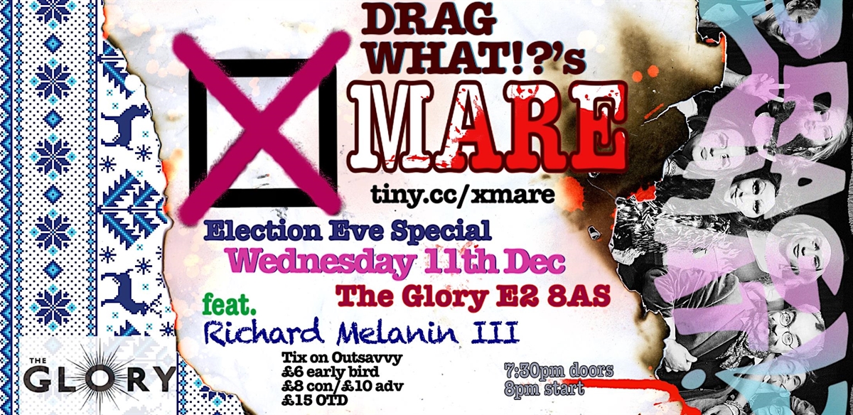 Drag What!?'s X-Mare show at The Glory tickets