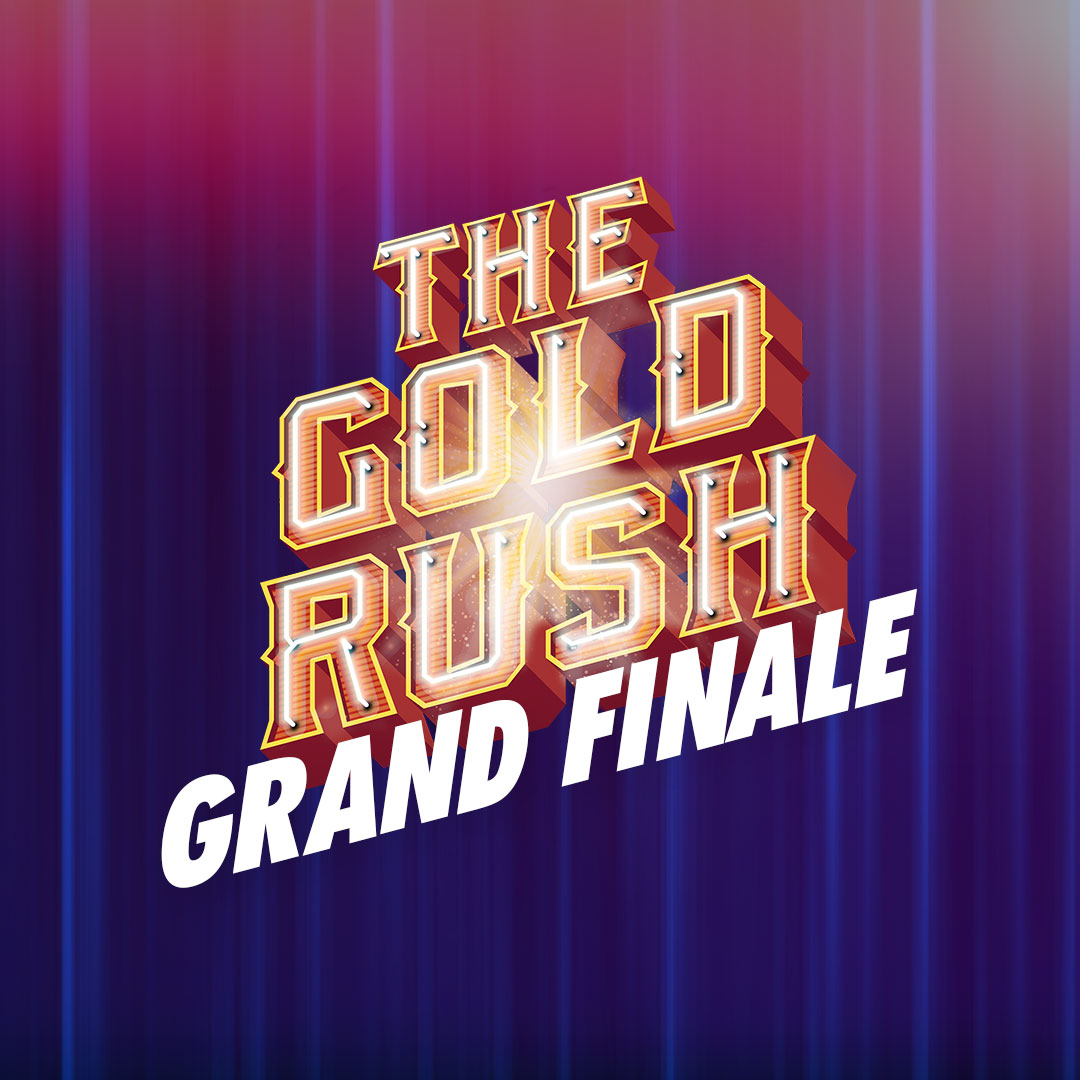 The Gold Rush Season 4 Grand Finale Tickets Sunday 5th December 2021