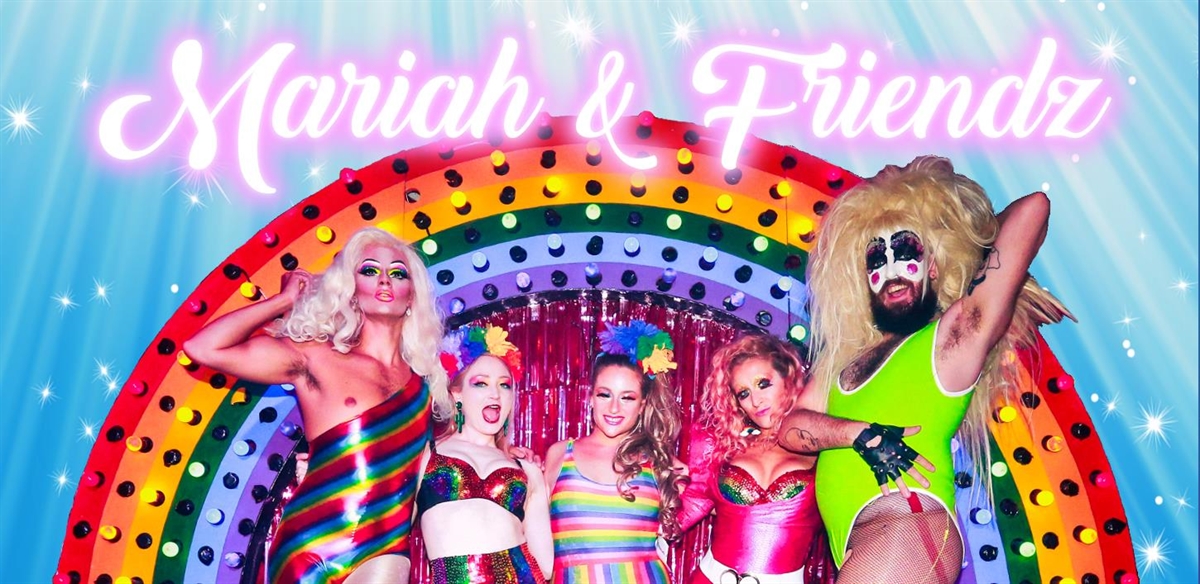 Mariah & Friendz: Pride!  ADVANCE TICKETS SOLD OUT - PAY ON DOOR ONLY! tickets