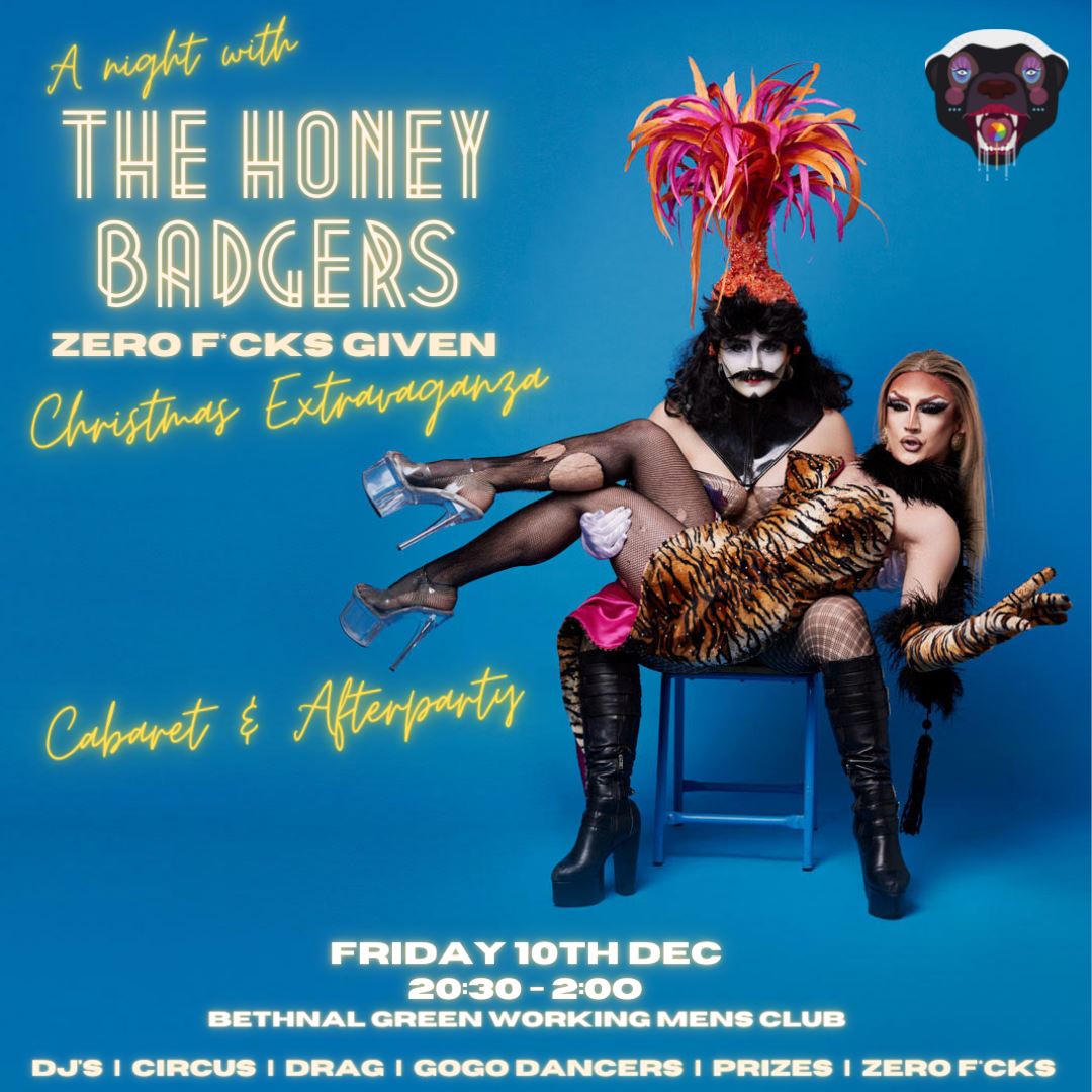 The Honey Badgers Cabaret And Afterparty Tickets Friday 10th December 2021 Bethnal Green