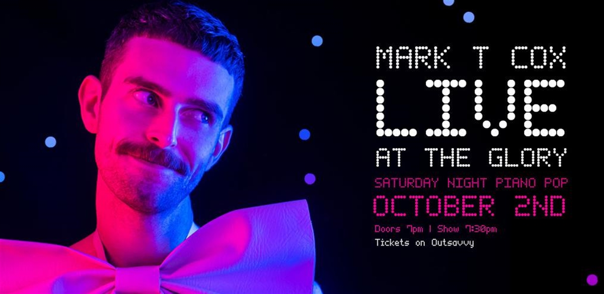 Mark T Cox LIVE at The Glory tickets