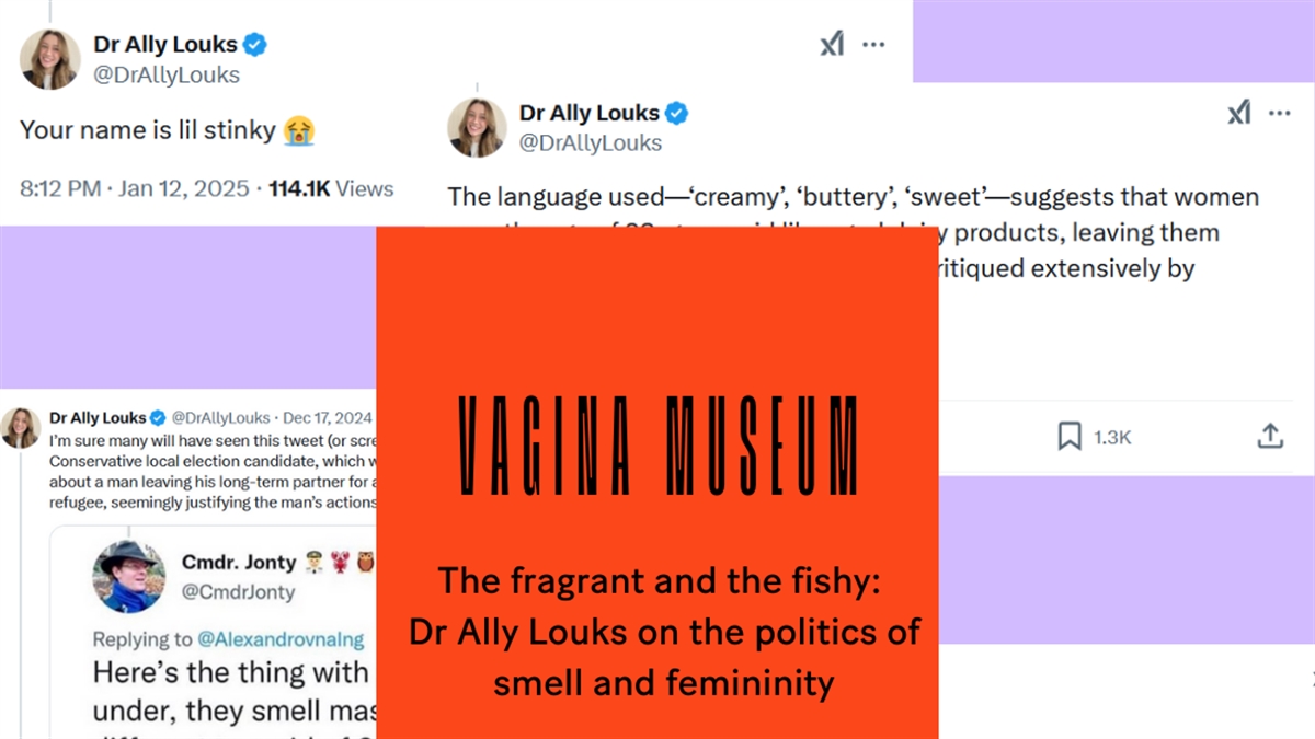 The fragrant and the fishy:  Dr Ally Louks on the politics of smell and femininity tickets