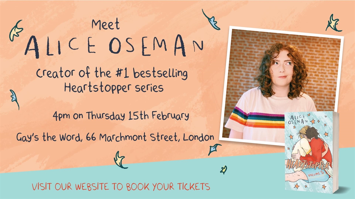 Meet Alice Oseman, creator of the Heartstopper series, and celebrate the  release of Heartstopper 5! Tickets, Thursday 15th February 2024 @ Gay's  The Word, London, Tickets Off Sale
