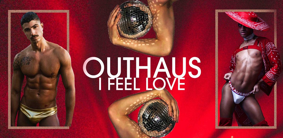 OUTHAUS: I FEEL LOVE  tickets
