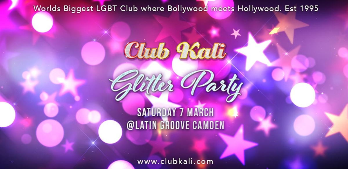Club Kali Glitter Party - Sat 7 March - London  tickets