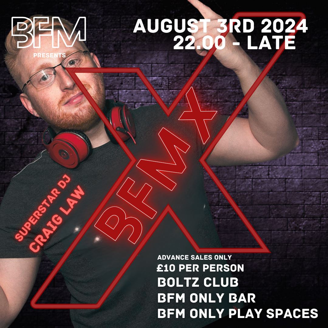 BFM X - AUGUST WITH Superstar DJ Craig Law Tickets | 03 Aug @ Boltz club,  Birmingham | £10 | OutSavvy