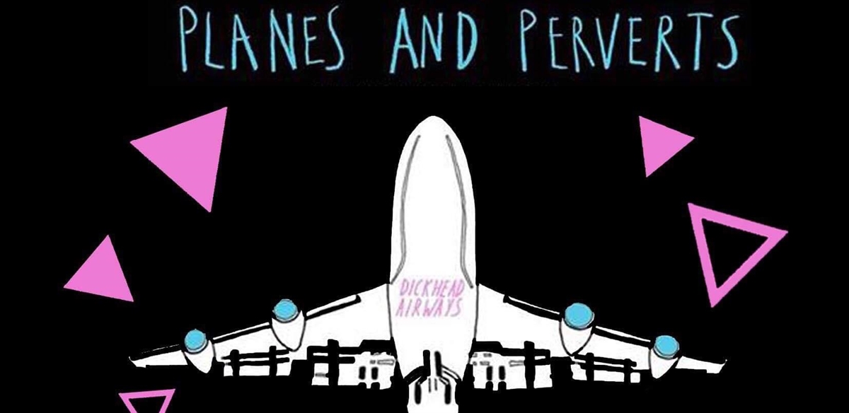 Planes and Perverts: Pride and Protest Edition tickets