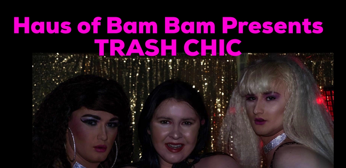 Haus Of Bam Bam Presents Trash Chic  tickets