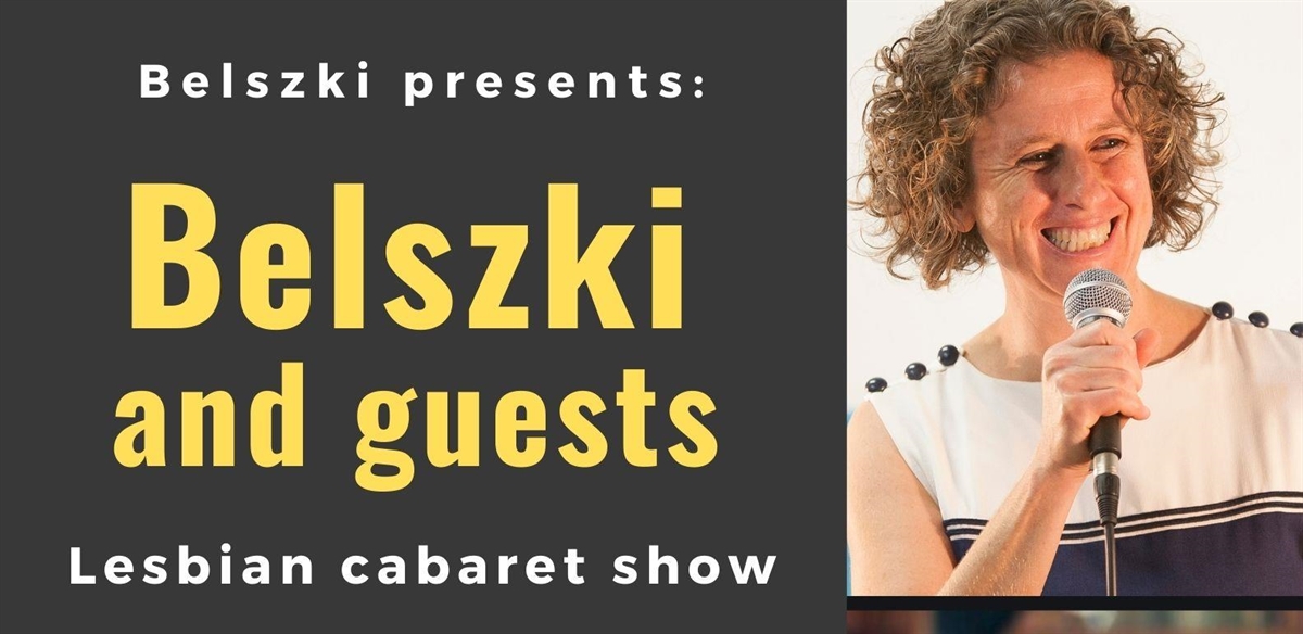 Belszki and Guests: Lesbian Cabaret Show tickets