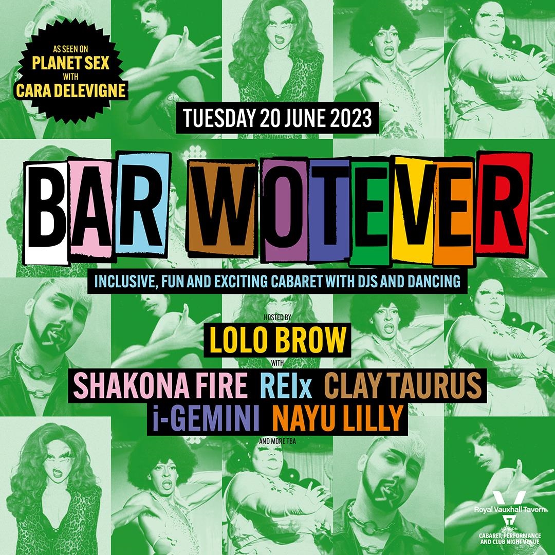 Bar Wotever June 20th! Tickets | Tuesday 20th June 2023 @ Royal Vauxhall  Tavern, London | Tickets Off Sale | OutSavvy