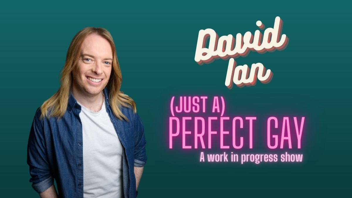 David Ian: (Just a) Perfect Gay (work in progress) tickets