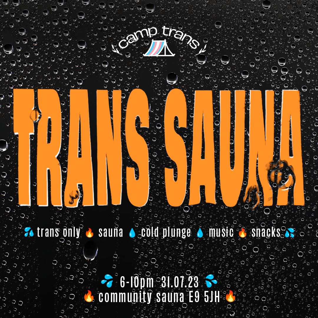 Trans Sauna Tickets | Monday 31st July 2023 @ Hackney Wick Sauna Baths,  London | Tickets Off Sale | OutSavvy