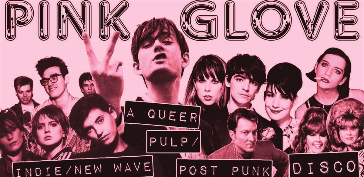 Pink Glove: a Queer Pulp / Indie / Post Punk / New Wave disco tickets