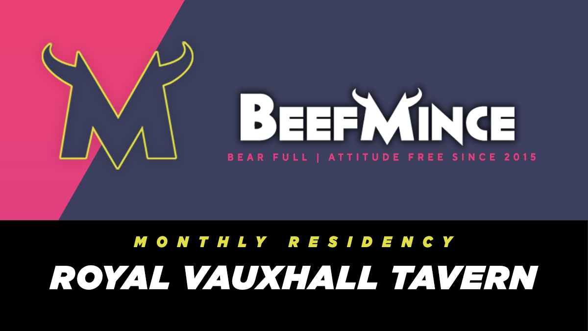 BEEFMINCE at The Royal Vauxhall Tavern tickets