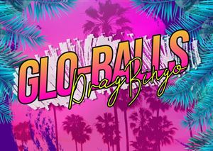 Glo-Balls Drag Bingo