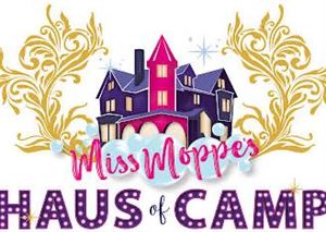 Miss Moppe’s Haus of Camp