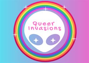 Queer Invasions