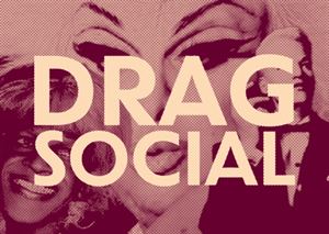 Drag Social