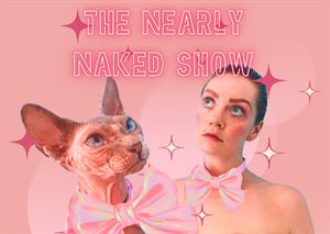 The Nearly Naked Show