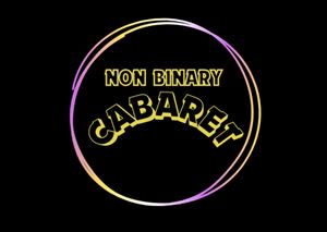 Non Binary Cabaret