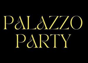 Palazzo Party
