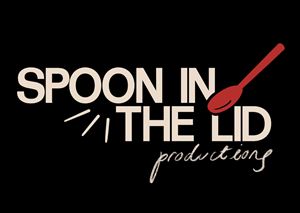 Spoon in the Lid Productions